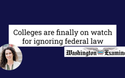 Washington Examiner: Colleges are finally on watch for ignoring federal law